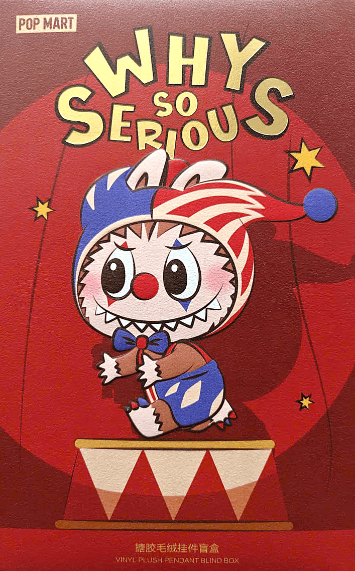 WHY SO SERIOUS (Vinyl Plush)
